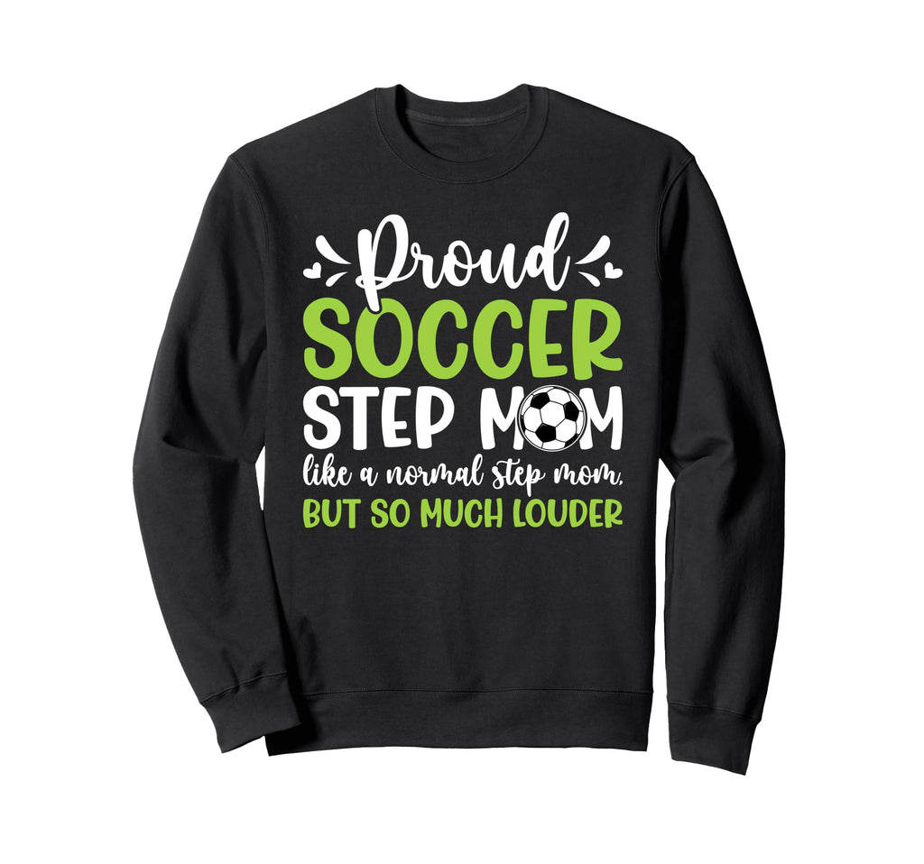 Proud Soccer Step Mom Definition Sweatshirt - Streetwear Style Men Women
