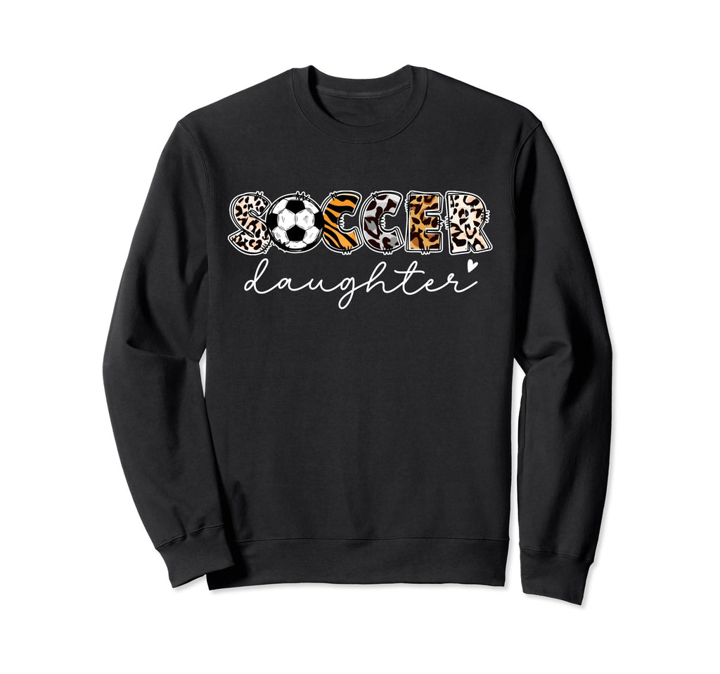 Soccer Daughter Leopard Sweatshirt - Casual Everyday Wear Men Women