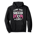 Livin Soccer Life Mom Mommy Football Hoodie - Aesthetic Graphic for Adults