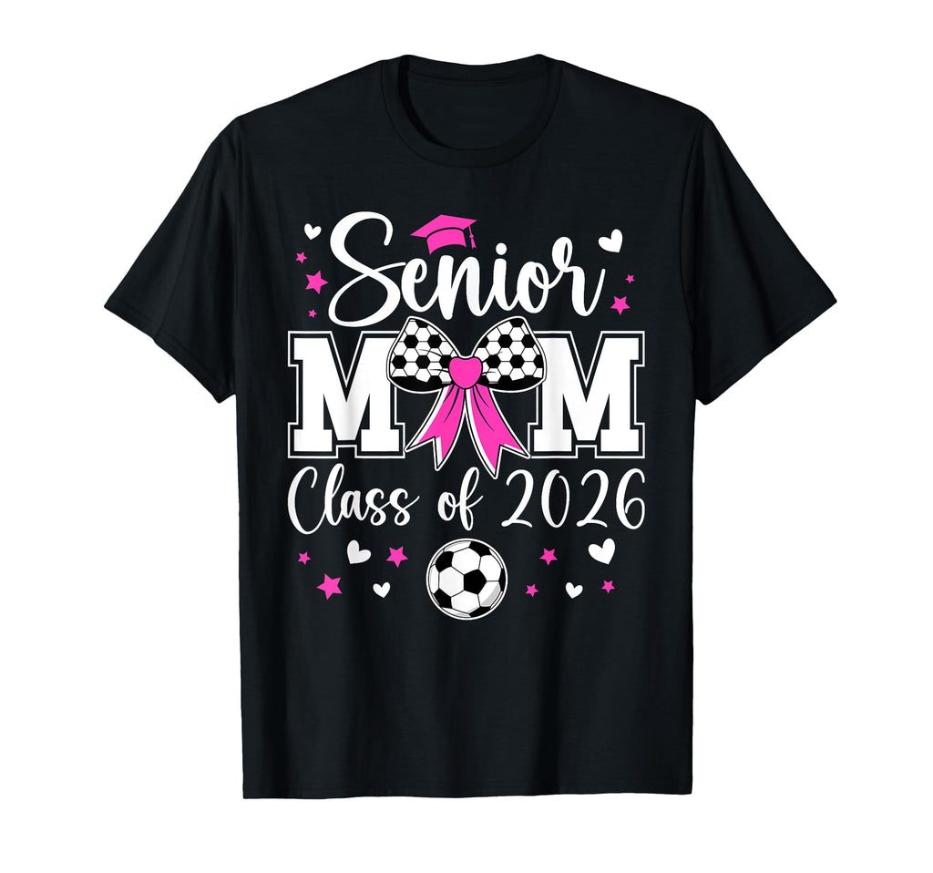 Soccer Senior Mom Class 2026 Soccer T-Shirt - Aesthetic Graphic Men Women