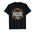 Soccer Coaching Training Trainer T-Shirt - Fun Novelty Design Unisex