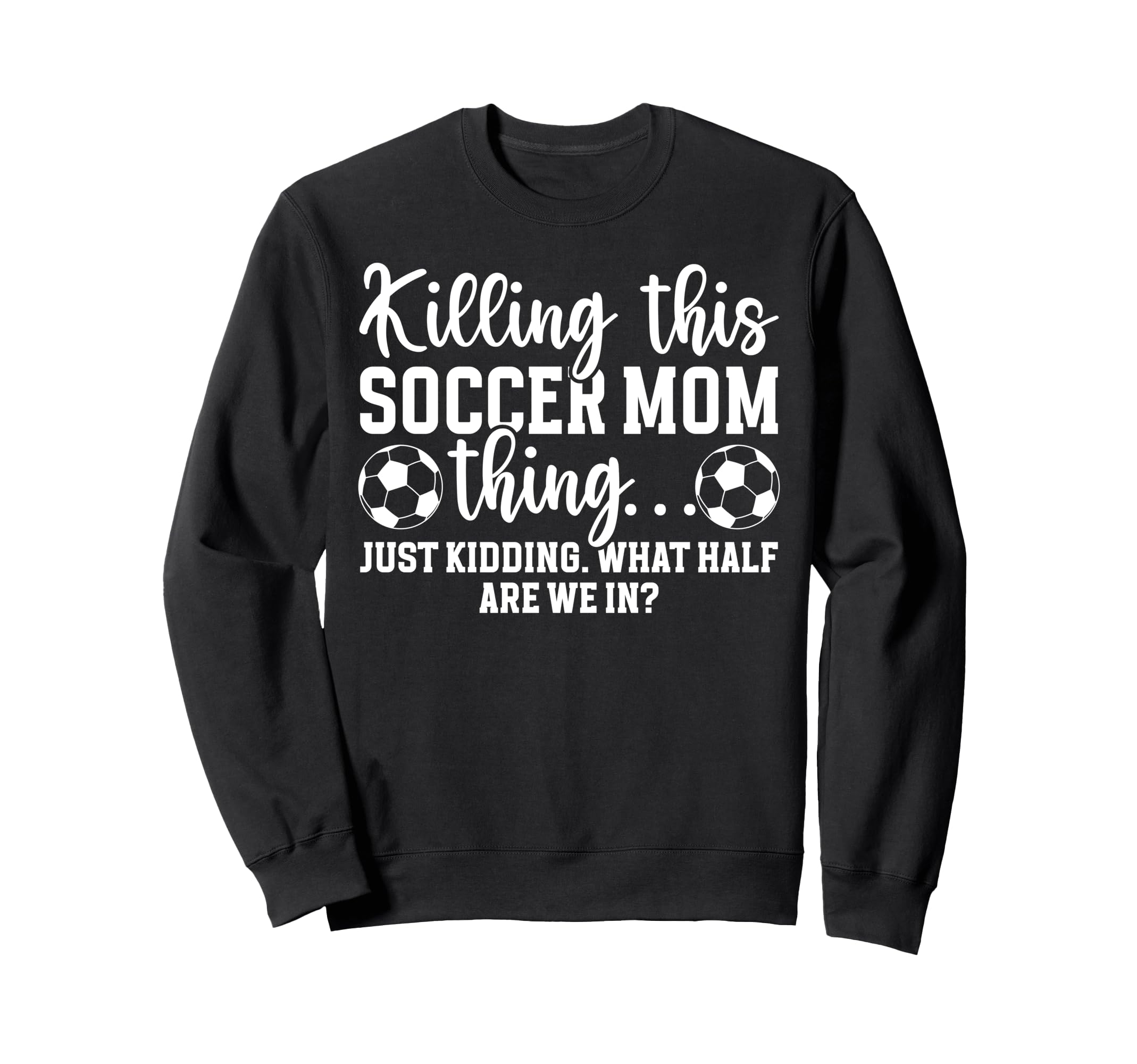 Soccer Mom Thing Mom Soccer Sweatshirt - Fun Novelty Design Men Women