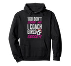 Soccer Game Day You Dont Scare Me I Hoodie - Aesthetic Graphic Unisex