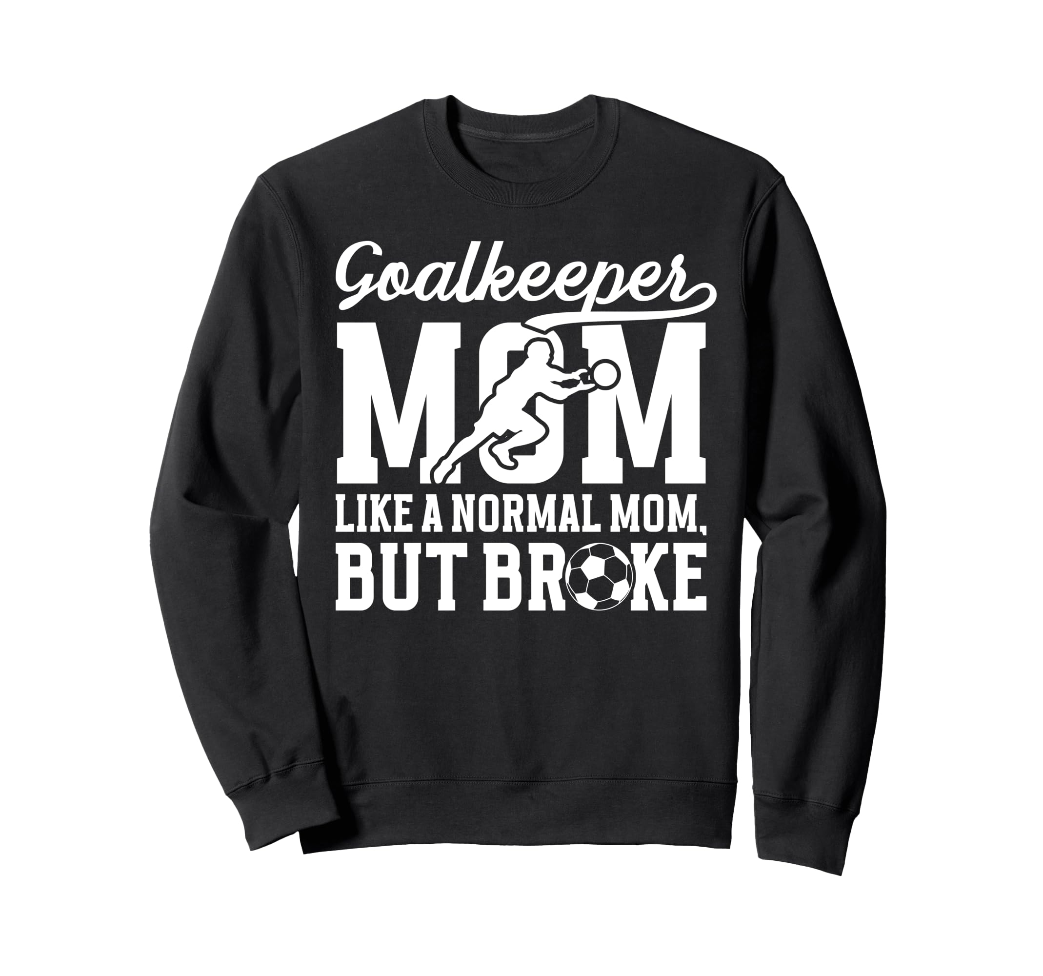 Soccer Goalkeeper Mom Definition Sweatshirt - Aesthetic Graphic for Adults