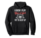Funny I Know I Play Like Soccer Moms Hoodie - Casual Everyday Wear Unisex