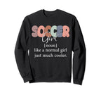 Funny Soccer Definition Normal Just Sweatshirt - Graphic Print for Adults