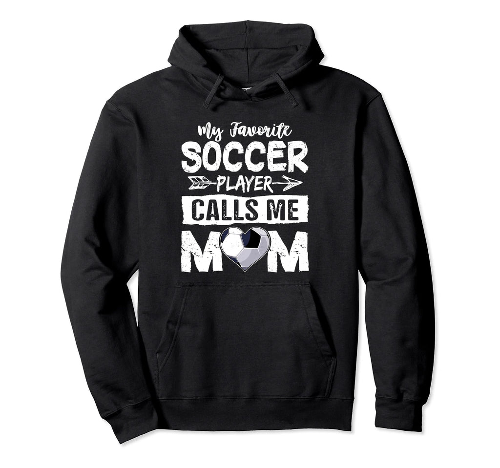 My Favorite Soccer Player Calls Me Mom Hoodie - Graphic Print for Adults