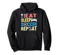 Eat Sleep Soccer Repeat Soccer Player Hoodie - Aesthetic Graphic Men Women