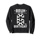 6 Year Old Birthday Soccer Bruh Sweatshirt - Streetwear Style for Adults