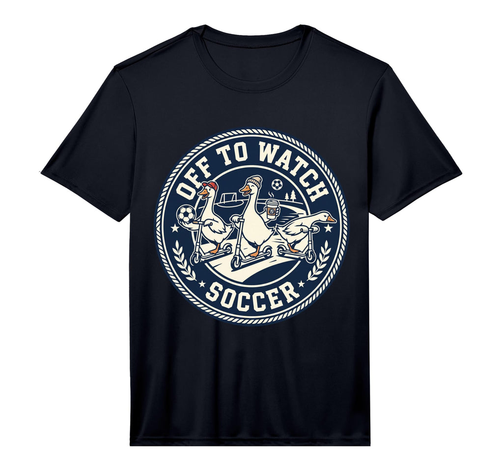 Off To Watch Soccer Silly Goose Funny T-Shirt - Streetwear Style Men Women