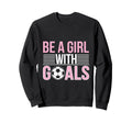 Be Goals Soccer Enthusiast Sweatshirt - Minimalist Print Unisex