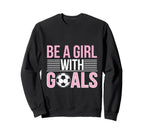 Be Goals Soccer Enthusiast Sweatshirt - Minimalist Print Unisex