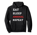 Eat Sleep Arsenal Repeat Hoodie - Novelty Apparel Men Women