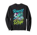 Respect Drip Soccer Drip Ice Sweatshirt - Fun Novelty Design for Adults