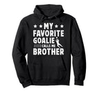 Proud Soccer Goalie Brother Soccer Hoodie - Aesthetic Graphic for Adults