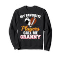 My Favorite Players Call Me Sweatshirt - Aesthetic Graphic Men Women