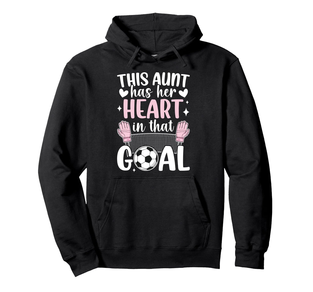 Proud Soccer Goalie Aunt Soccer Hoodie - Trendy Graphic Men Women