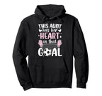 Proud Soccer Goalie Aunt Soccer Hoodie - Trendy Graphic Men Women