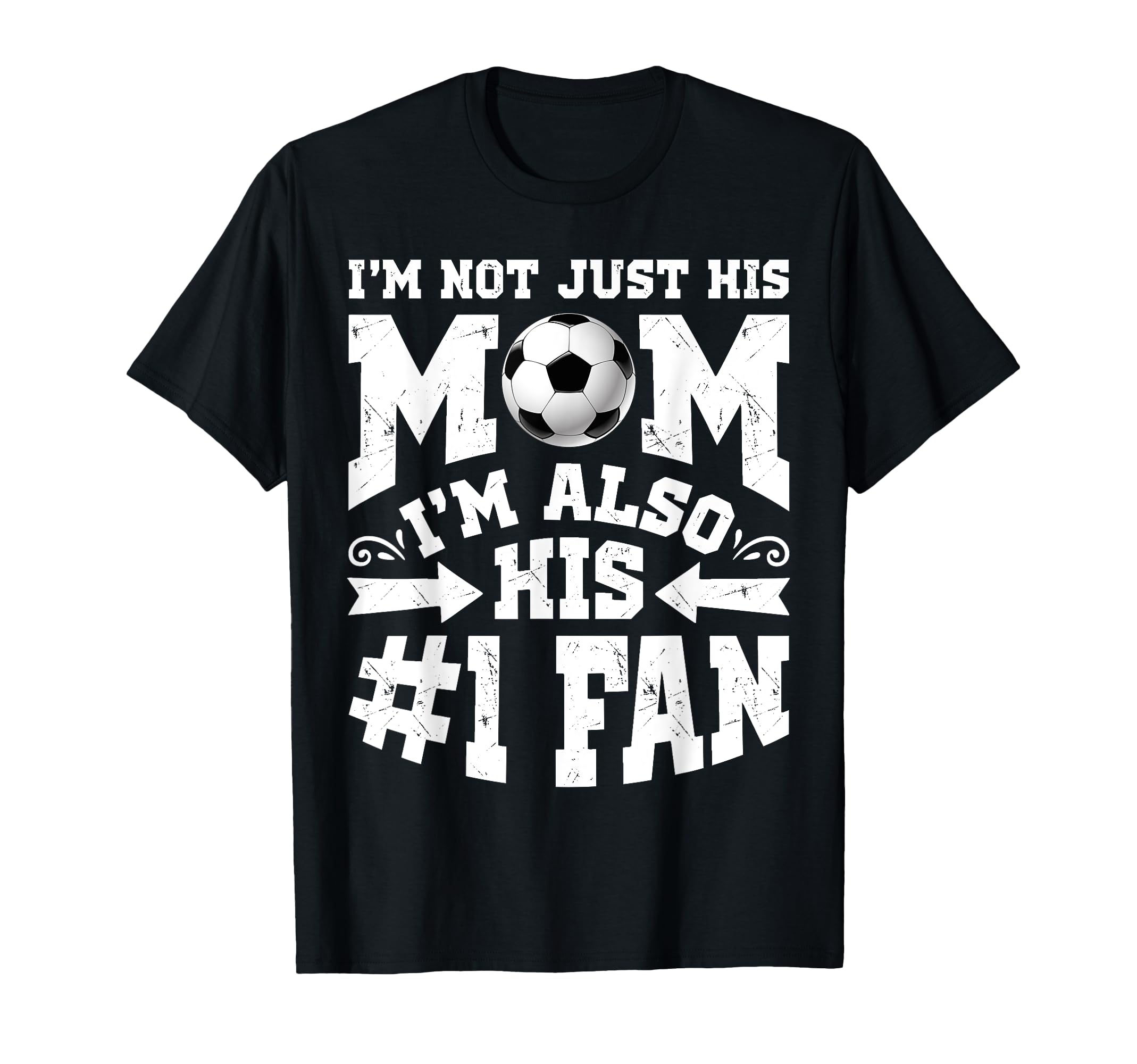 Im Not Just His Mom Number 1 Fan T-Shirt - Fun Novelty Design Men Women