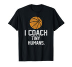 Basketball Coach Tiny Humans Sports Gift T-Shirt - Trendy Graphic Unisex