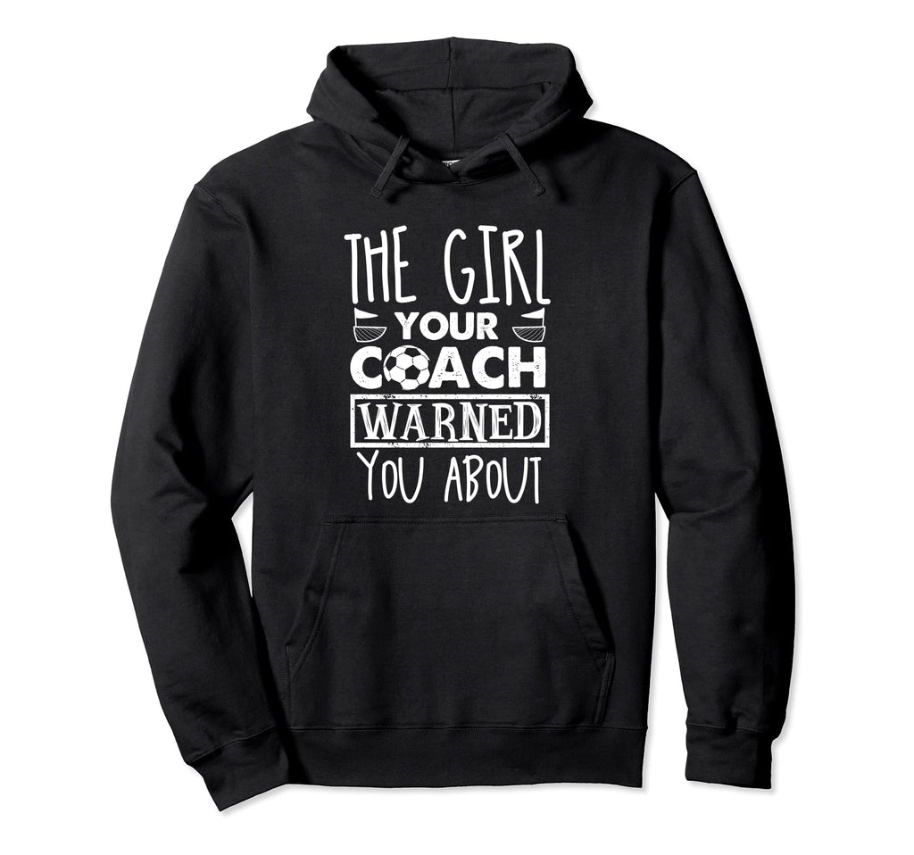 Your Coach Warned You About Hoodie - Fun Novelty Design for Adults