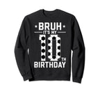 10 Year Old Birthday Soccer Bruh Sweatshirt - Streetwear Style Men Women