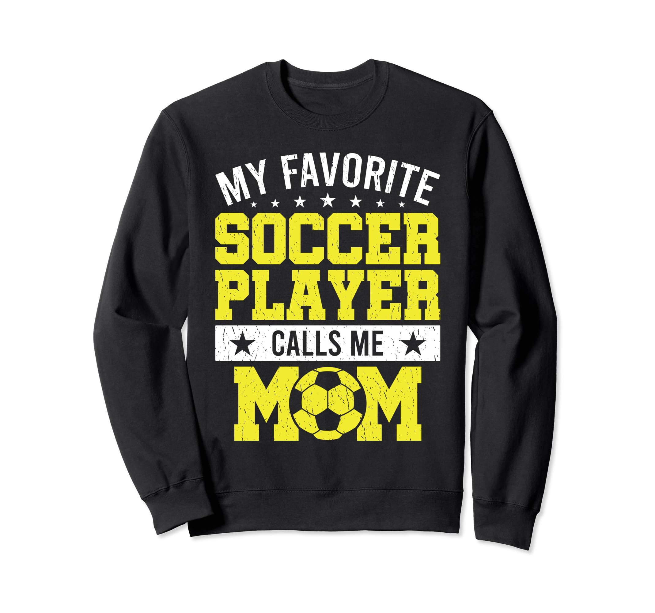 My Favorite Soccer Player Calls Me Sweatshirt - Unique Graphic Men Women