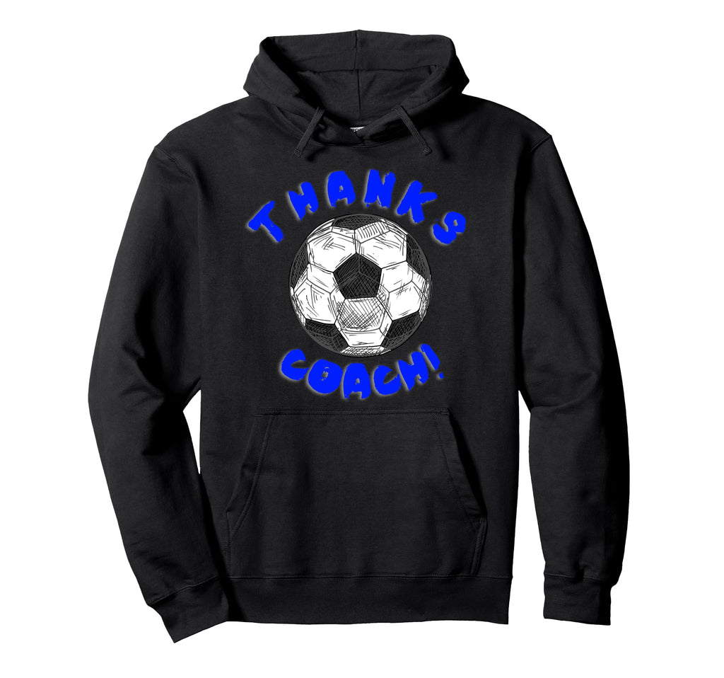 Thanks Soccer Sports Coach Hoodie - Casual Everyday Wear Unisex