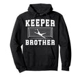 Soccer Keeper Brother Soccer Goalie Bro Hoodie - Novelty Apparel Men Women