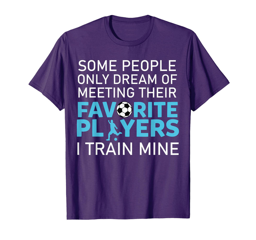 Funny Soccer Coach Trainer Team T-Shirt - Novelty Apparel for Adults