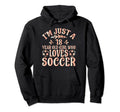 Soccer Lover Im Just 18 Year Old Who Loves Hoodie - Trendy Graphic Unisex