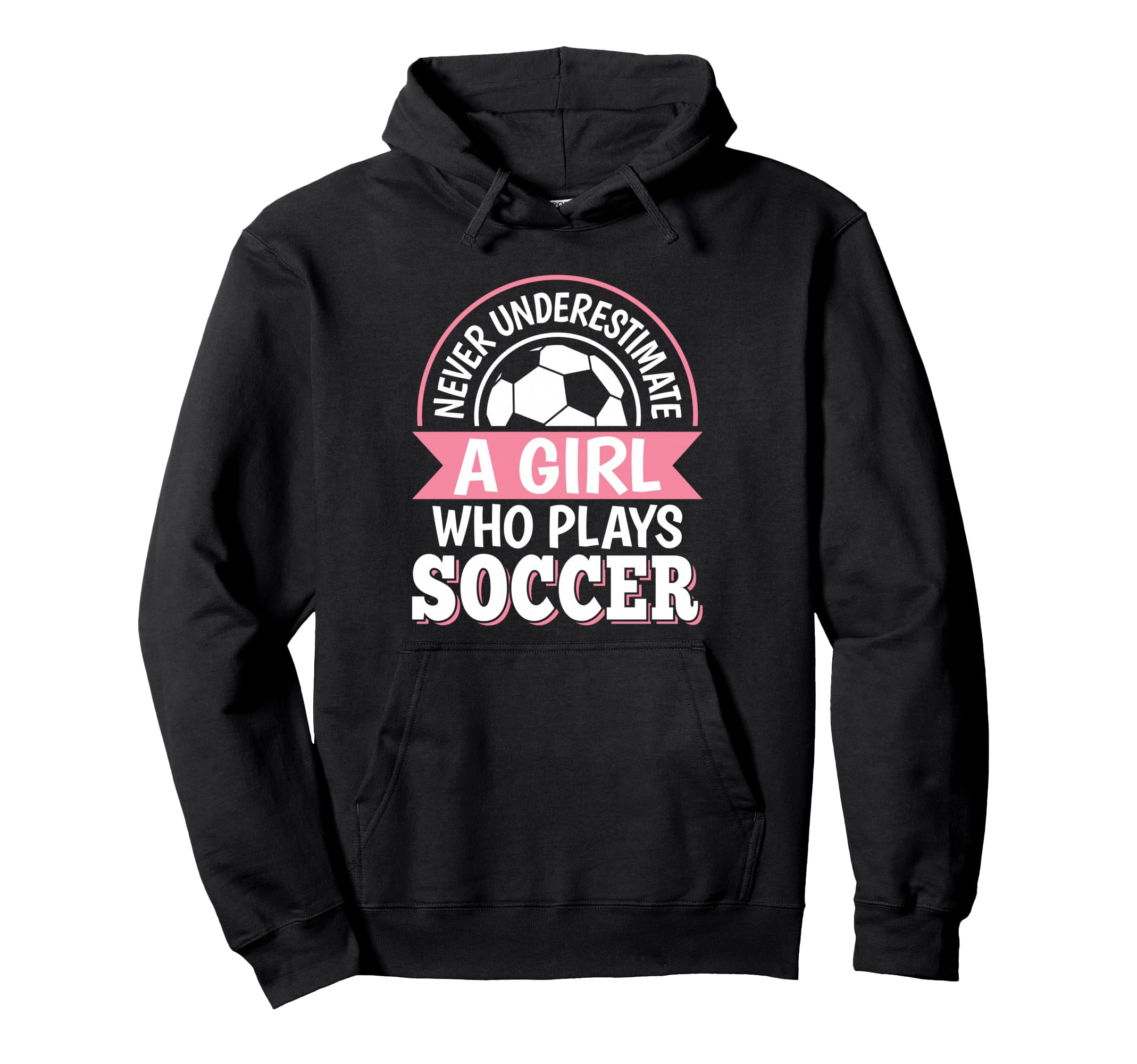 Never Underestimate Who Plays Soccer Hoodie - Unique Graphic Men Women