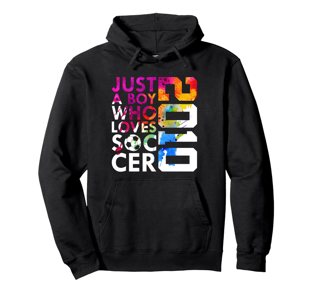 2010 Just Who Loves Soccer 16Th Birthday Hoodie - Trendy Graphic for Adults