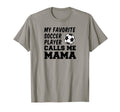 My Favorite Soccer Player Calls Me Mama T-Shirt - Trendy Graphic Unisex