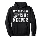 My Nephew Is Soccer Keeper Uncle Soccer Hoodie - Custom Art Print Unisex