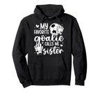 Proud Soccer Goalie Sister Soccer Keeper Hoodie - Aesthetic Graphic Unisex