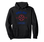 Just Wanna Play Soccer Hoodie - Streetwear Style Unisex