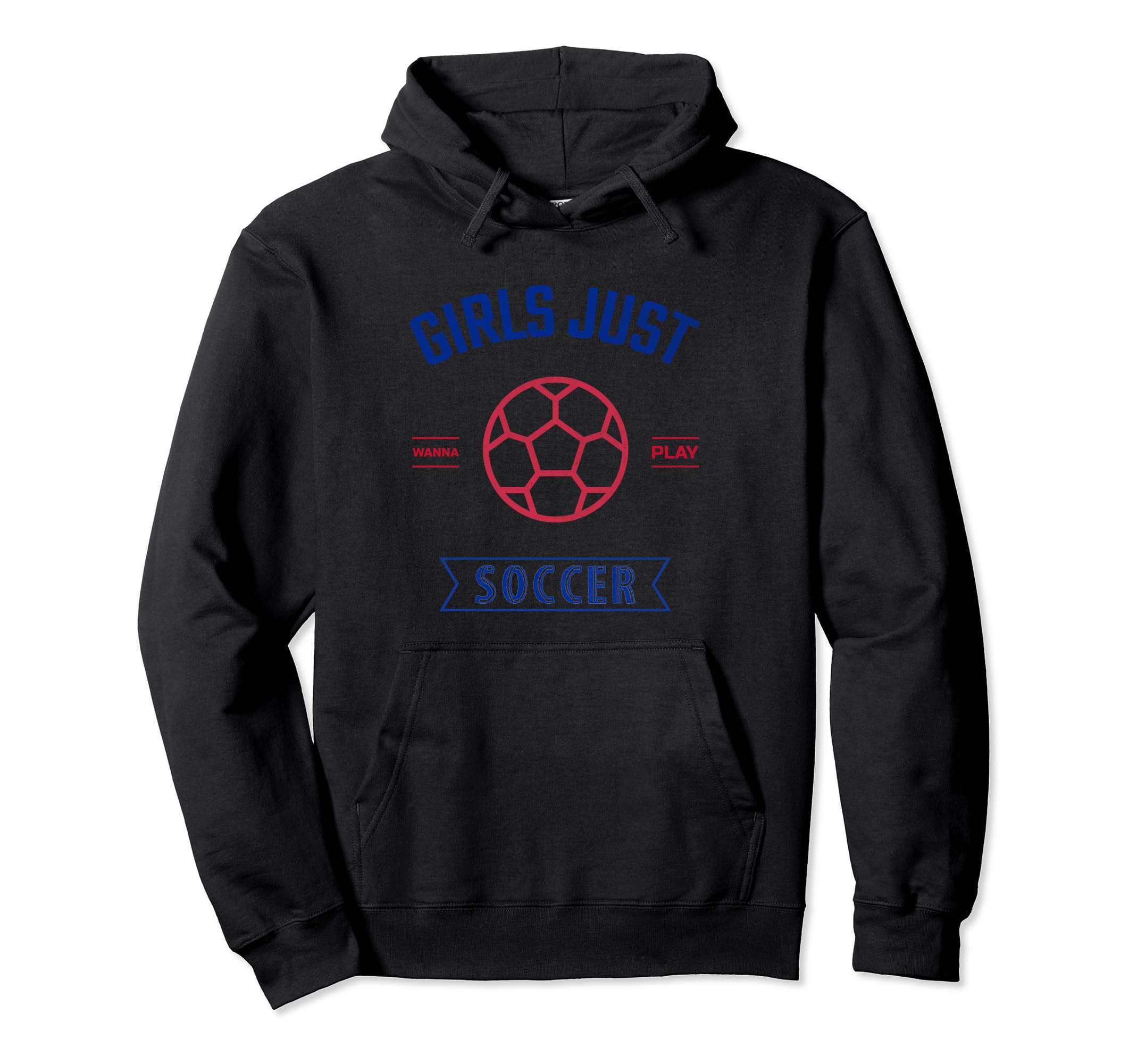 Just Wanna Play Soccer Hoodie - Streetwear Style Unisex