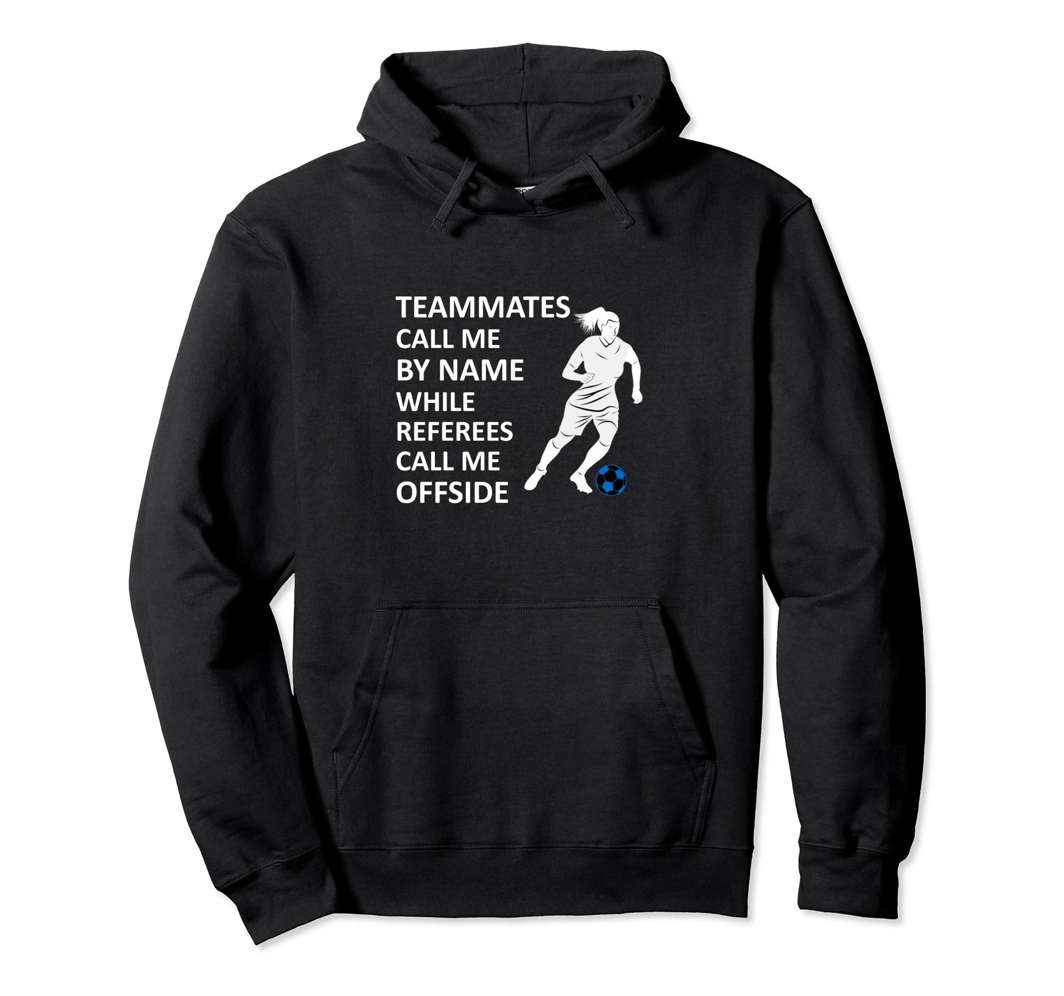 Soccer Teammates Call Me Name While Hoodie - Streetwear Style for Adults