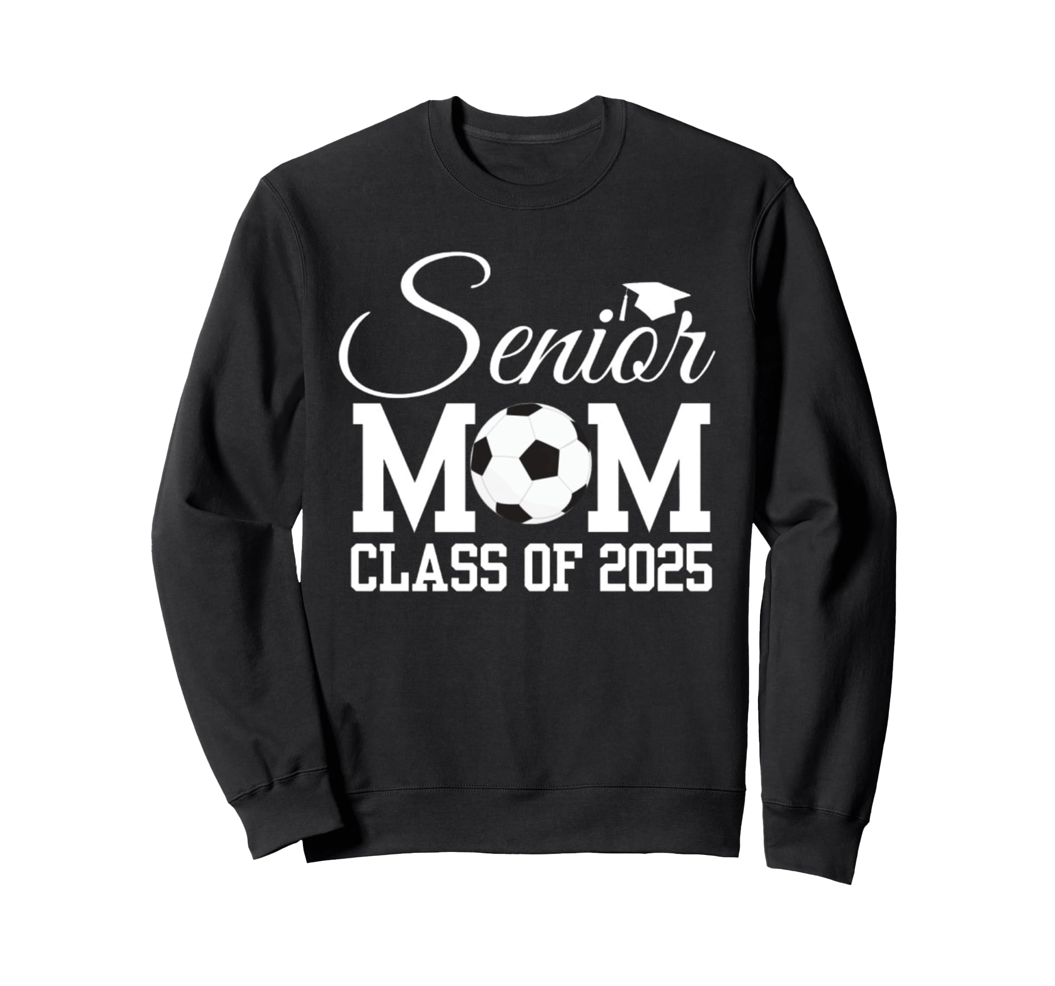 Senior Soccer Mom Class 2025 Graduation Sweatshirt - Unique Graphic Unisex