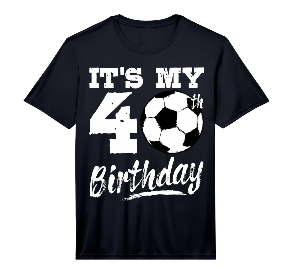 Its My 40Th Birthday Soccer Player 40 T-Shirt - Unique Graphic for Adults