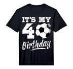Its My 40Th Birthday Soccer Player 40 T-Shirt - Unique Graphic for Adults