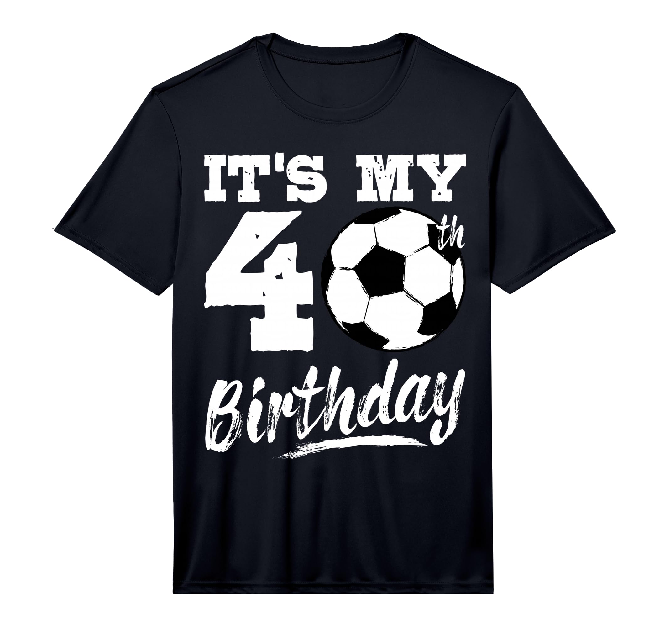 Its My 40Th Birthday Soccer Player 40 T-Shirt - Unique Graphic for Adults