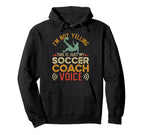 Im Not Yelling This Is Just My Soccer Hoodie - Graphic Print for Adults