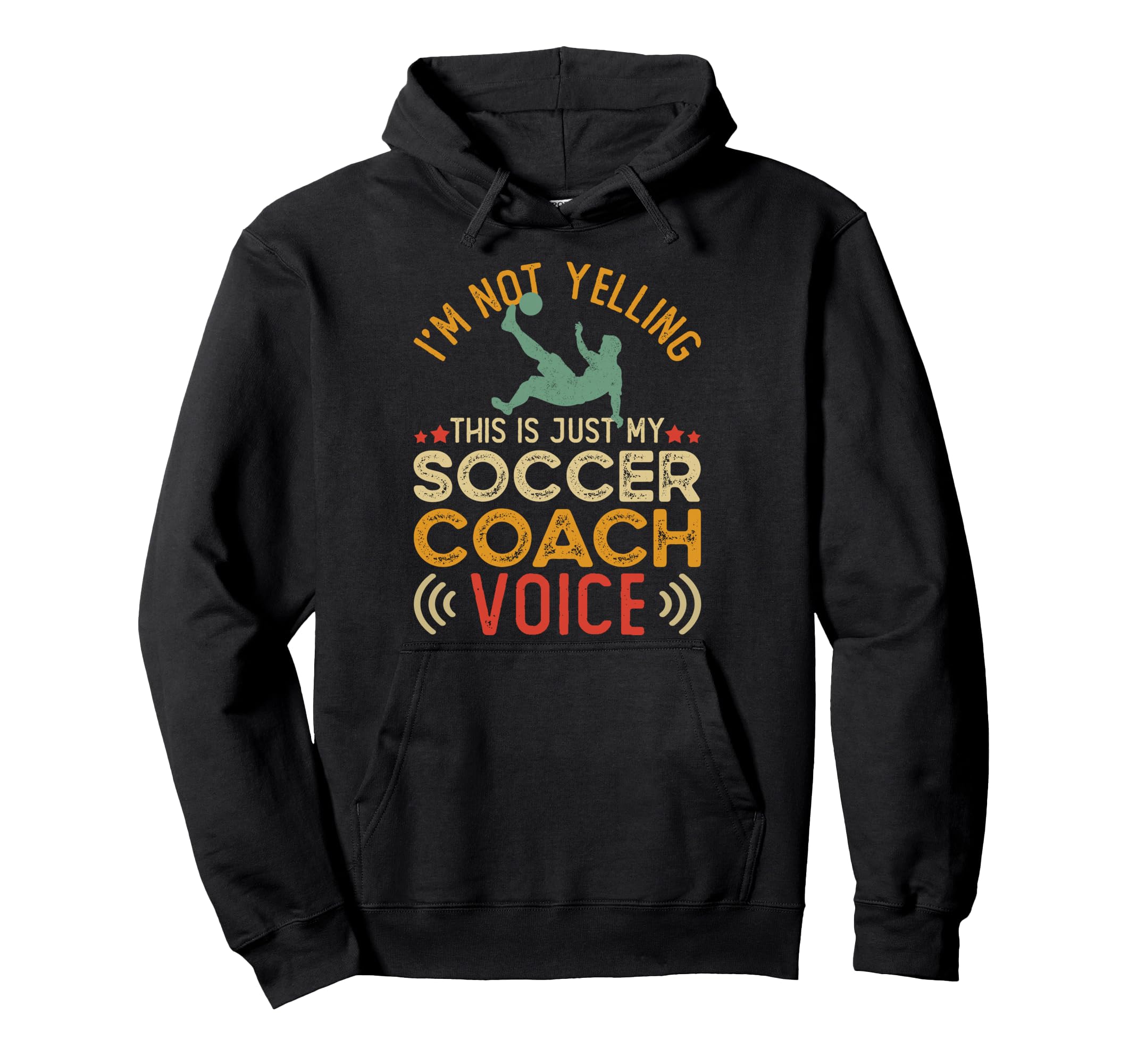 Im Not Yelling This Is Just My Soccer Hoodie - Graphic Print for Adults