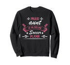 Proud Aunt Awesome Soccer Player Sweatshirt - Aesthetic Graphic Men Women