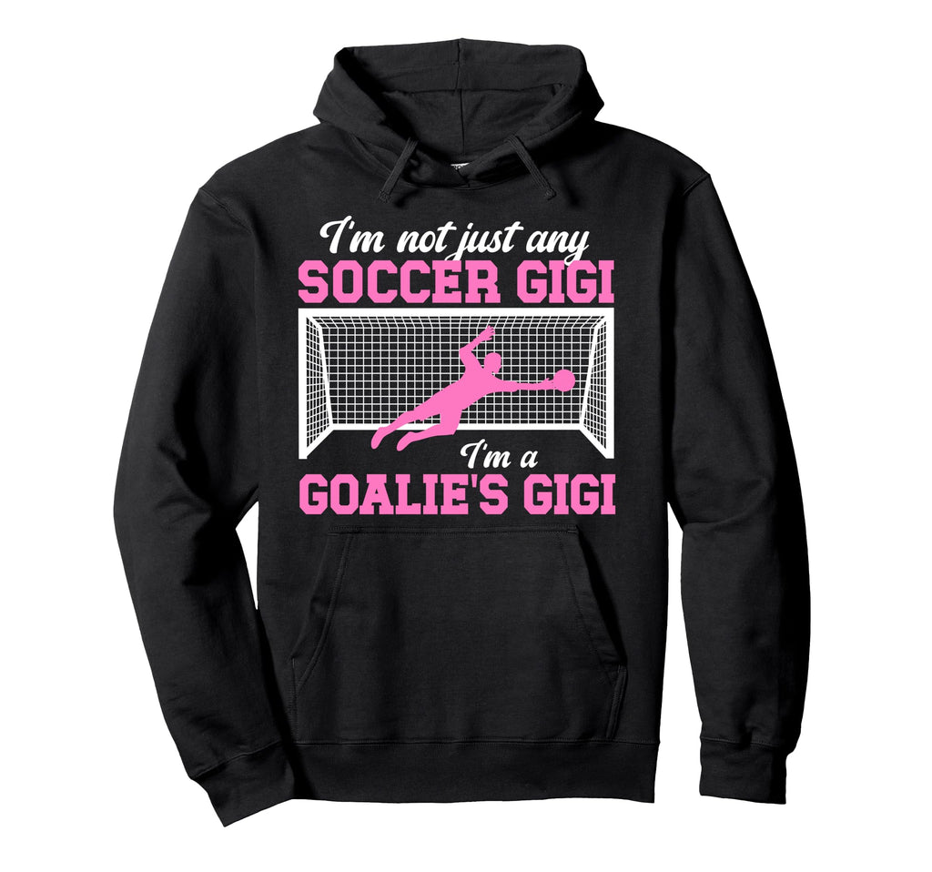 Im Soccer Goalie Gigi Soccer Keeper Gigi Hoodie - Graphic Print for Adults