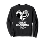 Great Grandma Life Heart Funny Soccer Sweatshirt - Trendy Graphic Unisex