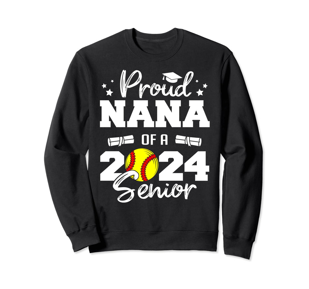 Proud Nana 2024 Senior Funny Sweatshirt - Casual Everyday Wear Unisex