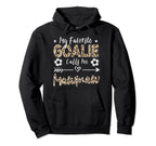 My Favorite Goalie Calls Me Mawmaw Hoodie - Custom Art Print for Adults